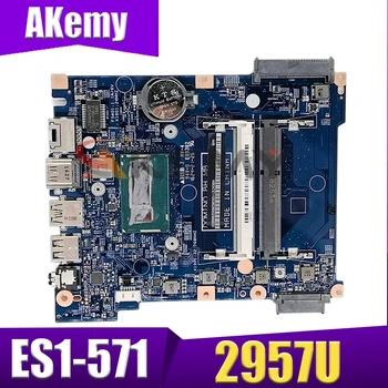 Akemy Laptop bundkort Til ACER Aspire ES1-571 Celeron 2957U Bundkort 153000-1 DDR3