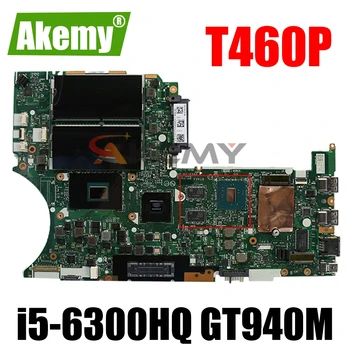 Nye MB Til Lenovo Thinkpad T460P notebook bundkort BT463 NM-A611 med CPU i5-6300HQ GPU GT940M FRU 01AV997