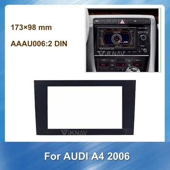 For AUDI A4 2006 Bil Radio Fascia DVD-Dash Mount Adapter Kit Trim Facial Panel Frame Dashboard 2 Din